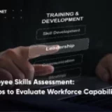 Employee Skills Assessment: 8 Steps to Evaluate Workforce Competencies