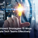Recruitment Strategies: 15 Ways to Scale Tech Teams Effectively