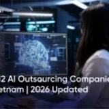 Top 12 AI Outsourcing Companies in Vietnam | 2026 Updated