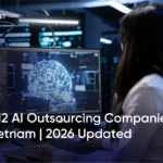 Top 12 AI Outsourcing Companies in Vietnam | 2026 Updated